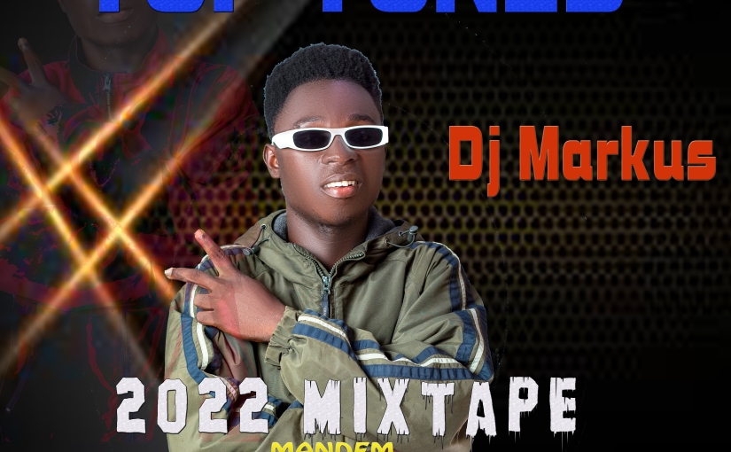 DJ Markus_Top Tunes_2022 Mixtape Vol . 1 ( Mixed By DJ Markus )